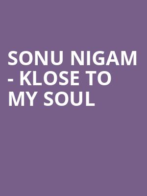 Sonu Nigam - Klose to my Soul at O2 Arena